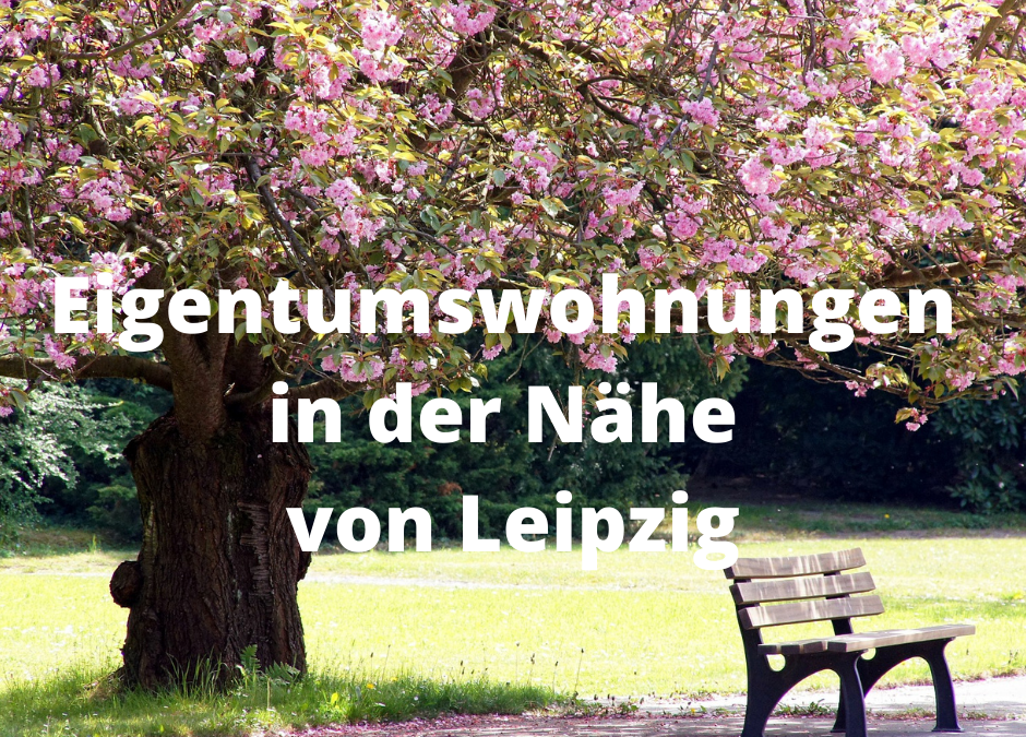 Eigentumswohnungen im Umkreis von Leipzig